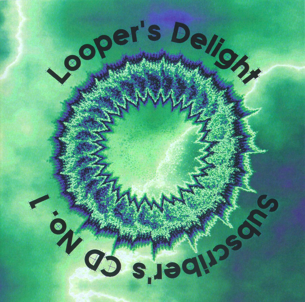 Looper's Delight Subscriber's CD No. 1
